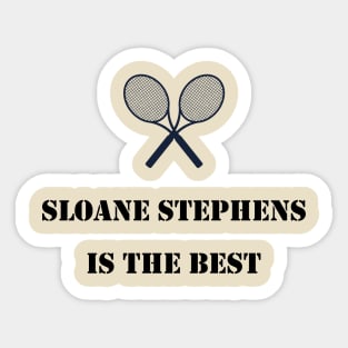 sloane stephens is the best Sticker